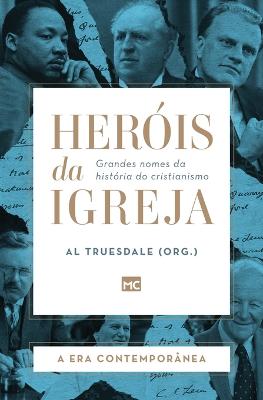 Herois da Igreja - Vol. 5 - A Era Contemporanea