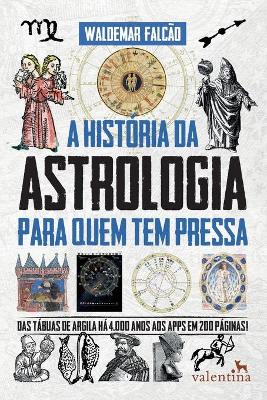 A Historia da Astrologia para quem tem pressa
