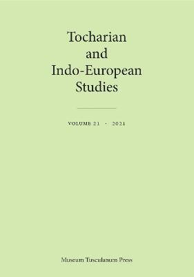 Tocharian and Indo-European Studies 21