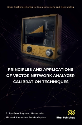 Principles and Applications of Vector Network Analyzer Calibration Techniques