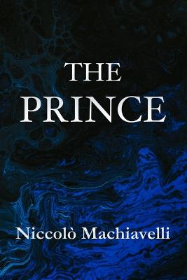 Prince Niccol? Machiavelli