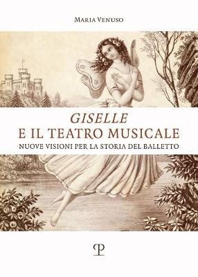 'Giselle' E Il Teatro Musicale