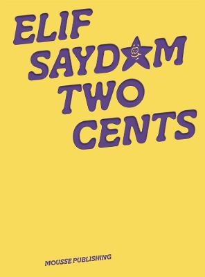 Elif Saydam: Two Cents