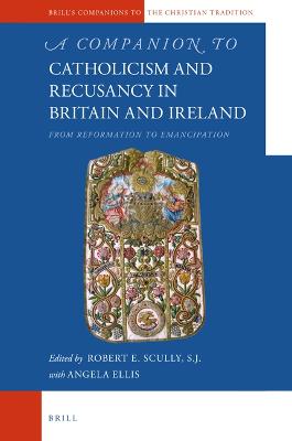 Companion to Catholicism and Recusancy in Britain and Ireland