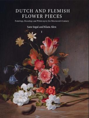 Dutch and Flemish Flower Pieces (2 vols in case)