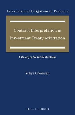 Contract Interpretation in Investment Treaty Arbitration