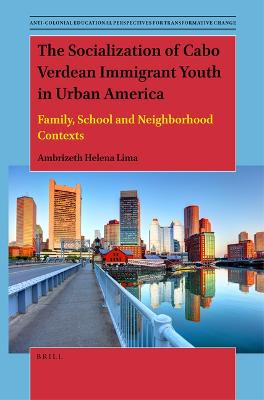 The Socialization of Cabo Verdean Immigrant Youth in Urban America