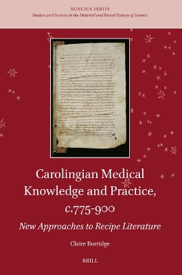 Carolingian Medical Knowledge and Practice, c.775-900