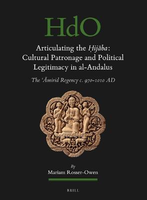 Articulating the ?ijaba: Cultural Patronage and Political Legitimacy in al-Andalus