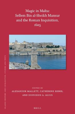 Magic in Malta: Sellem bin al-Sheikh Mansur and the Roman Inquisition, 1605