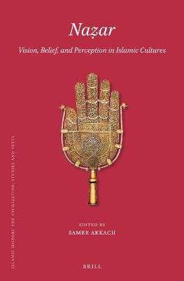 Nazar:Vision, Belief, and Perception in Islamic Cultures