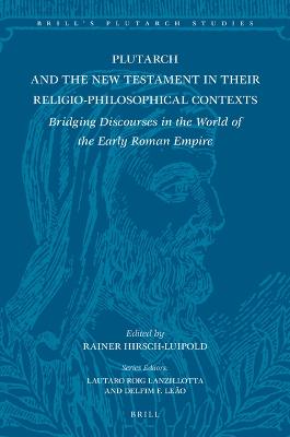 Plutarch and the New Testament in Their Religio-Philosophical Contexts