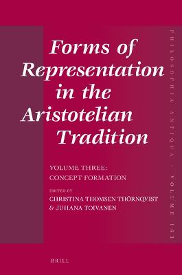 Forms of Representation in the Aristotelian Tradition. Volume Three: Concept Formation