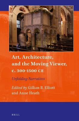 Art, Architecture, and the Moving Viewer, c. 300-1500 CE