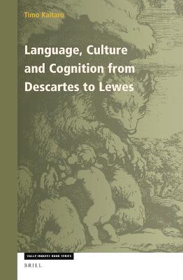 Language, Culture and Cognition from Descartes to Lewes