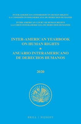 Inter-American Yearbook on Human Rights / Anuario Interamericano de Derechos Humanos, Volume 36 (2020) (VOLUME III)