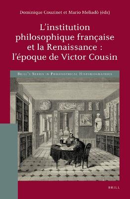 L'institution philosophique francaise et la Renaissance : l'epoque de Victor Cousin
