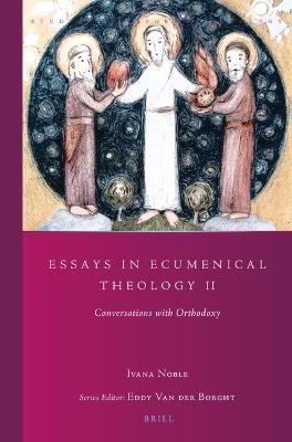 Essays in Ecumenical Theology 2