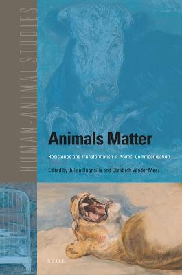 Animals Matter: Resistance and Transformation in Animal Commodification