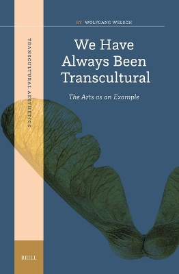 We Have Always Been Transcultural: The Arts as an Example