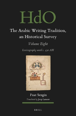 Arabic Writing Tradition, an Historical Survey, Volume 8