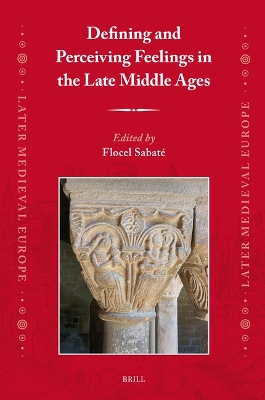 Defining and Perceiving Feelings in the Late Middle Ages