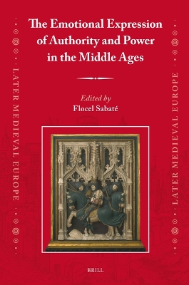 The Emotional Expression of Authority and Power in the Middle Ages