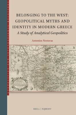 Belonging to the West: Geopolitical Myths and Identity in Modern Greece