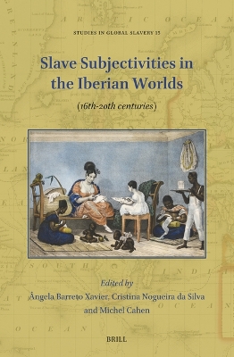 Slave Subjectivities in the Iberian Worlds