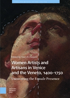 Women Artists and Artisans in Venice and the Veneto, 1400-1750