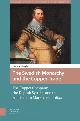 Swedish Monarchy and the Copper Trade