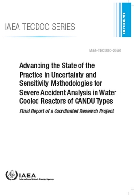 Advancing the State of the Practice in Uncertainty and Sensitivity Methodologies for Severe Accident Analysis in Water Cooled Reactors of CANDU Types