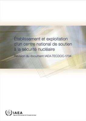 Establishing and Operating a National Nuclear Security Support Centre (French Edition)