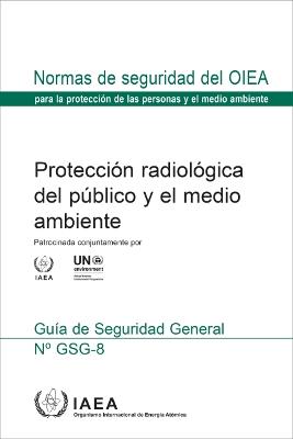 Radiation Protection of the Public and the Environment (Spanish Edition)