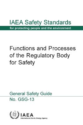 Functions and Processes of the Regulatory Body for Safety