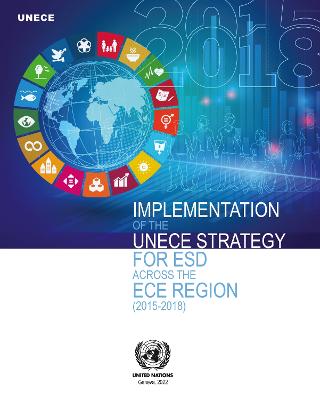 Implementation of the UNECE strategy for ESD across the ECE region (2015-2018)