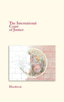 The International Court of Justice handbook