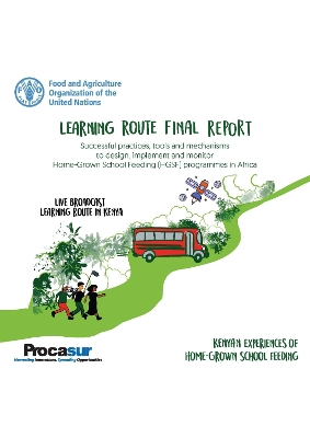 Learning Route Final Report: Successful practices, tools and mechanisms to design, implement and monitor Home-Grown School Feeding (HGSF) programmes in Africa