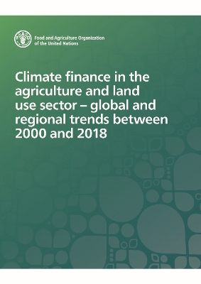 Climate finance in the agriculture and land use sector - global and regional trends between 2000 and 2018