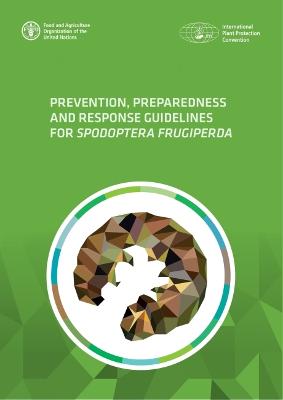 Prevention, preparedness and response guidelines for Spodoptera frugiperda