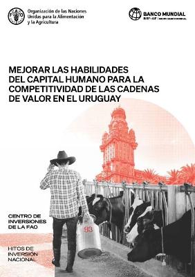 Mejorar las habilidades del capital humano para la competitividad de las cadenas de valor en el Uruguay