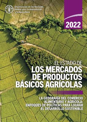 El estado de los mercados de productos basicos agricolas 2022