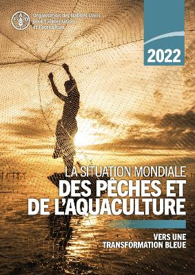 La situation mondiale des peches et de l'aquaculture 2022