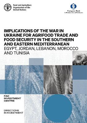 Implications of the War in Ukraine for Agrifood Trade and Food Security in the Southern and Eastern Mediterranean