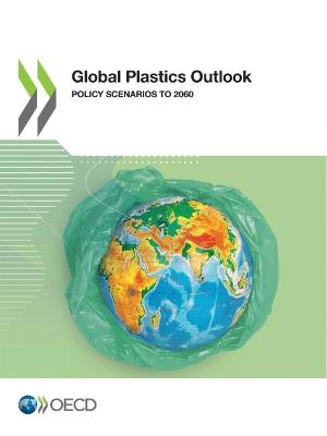 Global Plastics Outlook Policy Scenarios to 2060