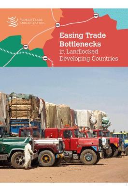 Easing Trade Bottlenecks in Landlocked Developing Countries