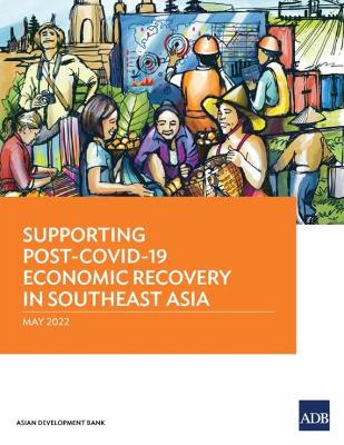 Supporting Post-COVID-19 Economic Recovery in Southeast Asia