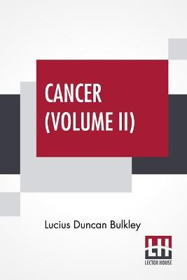 Cancer (Volume II)
