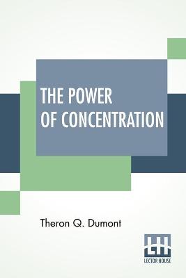 The Power Of Concentration