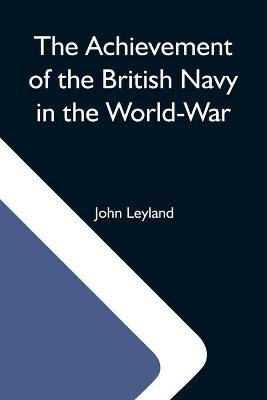 Achievement Of The British Navy In The World-War